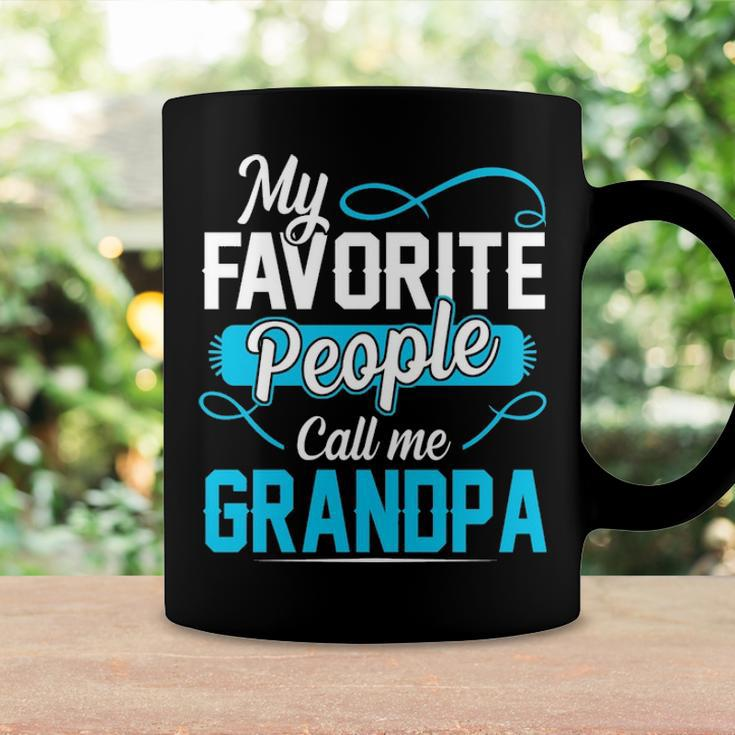 Grandpa Gift My Favorite People Call Me Grandpa V2 Coffee Mug Gifts ideas