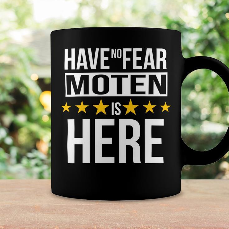 Have No Fear Moten Is Here Name Coffee Mug Gifts ideas