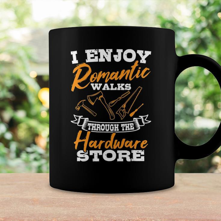 I Enjoy Romantic Walks Through The Hardware Store Woodworker Coffee Mug Gifts ideas