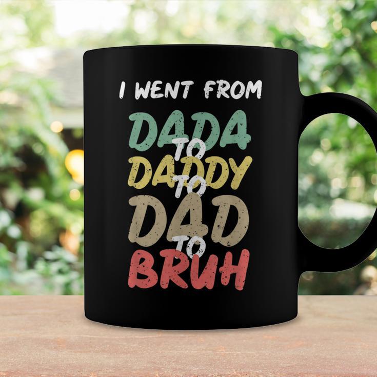 I Went From Dada To Daddy To Dad To Bruh Funny Fathers Day Coffee Mug Gifts ideas