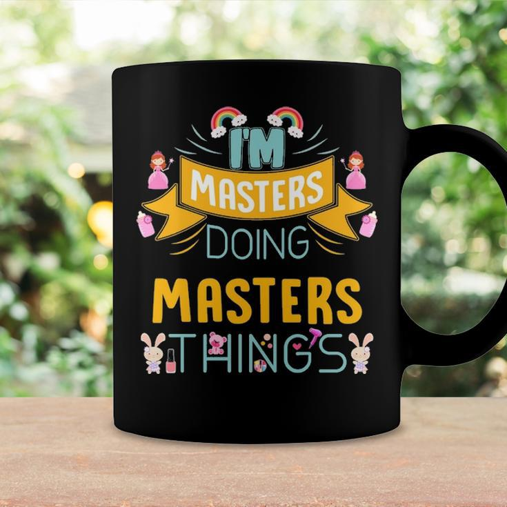 Im Masters Doing Masters Things Masters Shirt For Masters Coffee Mug Gifts ideas