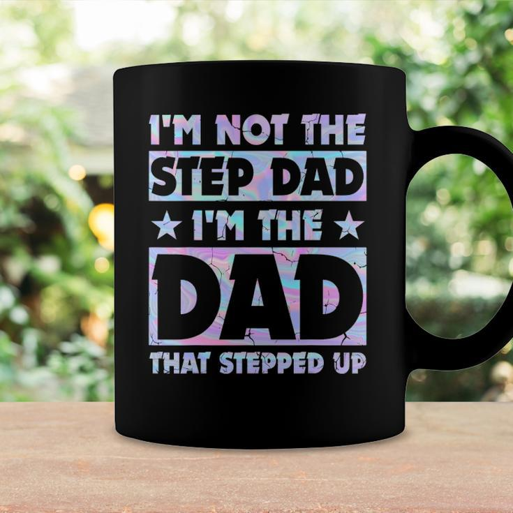 Im Not The Stepdad Im Just The Dad That Stepped Up Funny Coffee Mug Gifts ideas