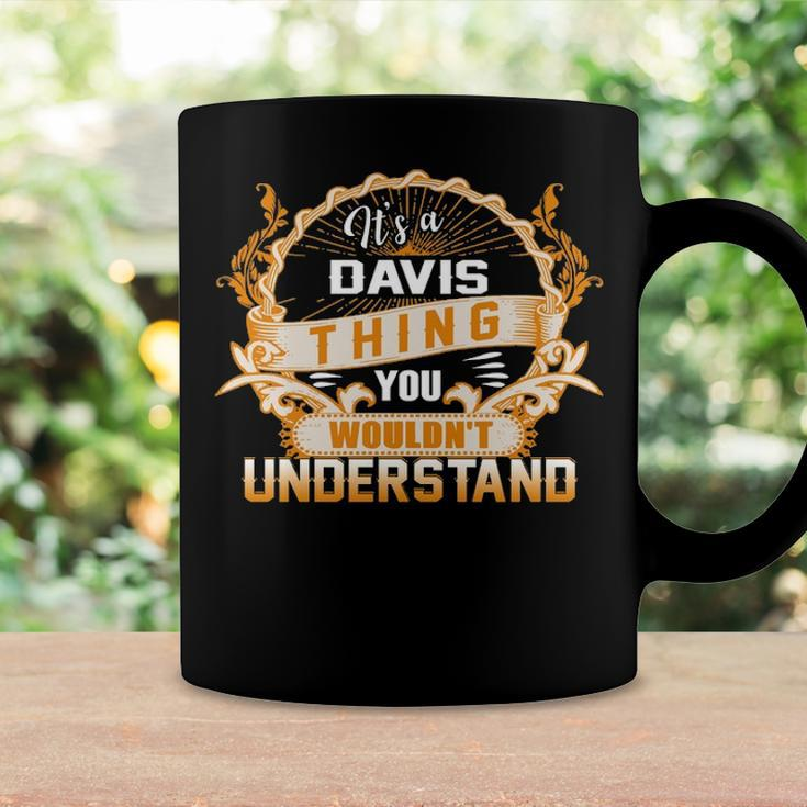 Its A Davis Thing You Wouldnt UnderstandShirt Davis Shirt For Davis Coffee Mug Gifts ideas