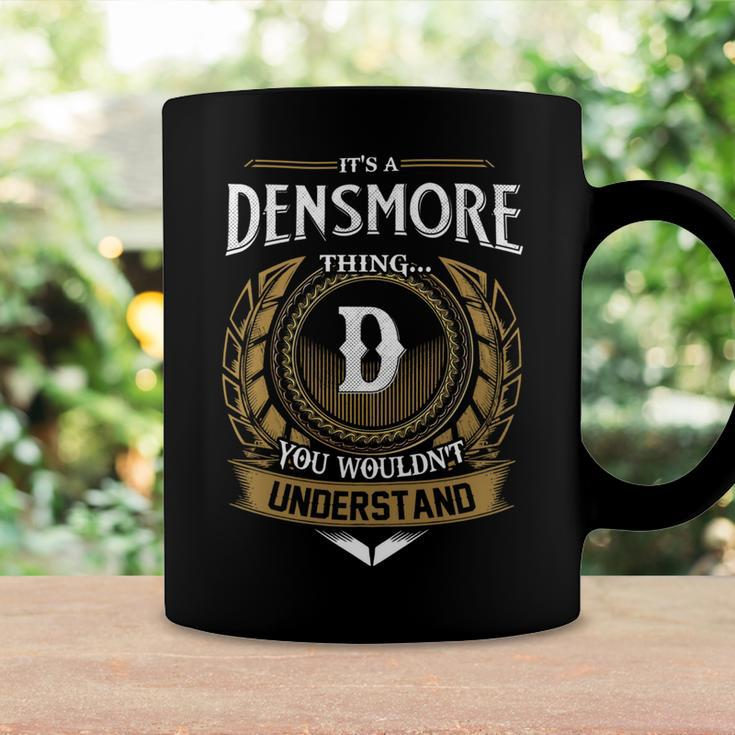 Its A Densmore Thing You Wouldnt Understand Name Coffee Mug Gifts ideas