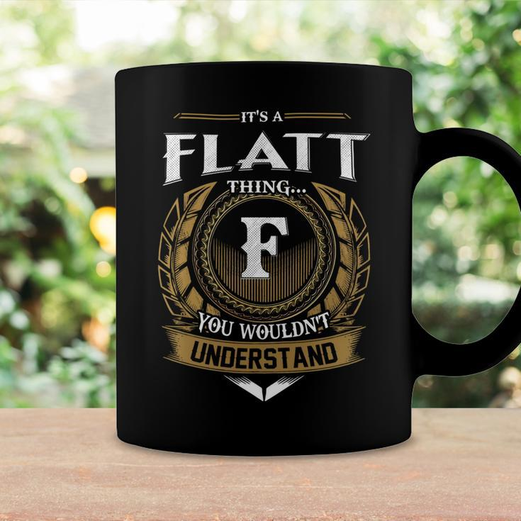 Its A Flatt Thing You Wouldnt Understand Name Coffee Mug Gifts ideas