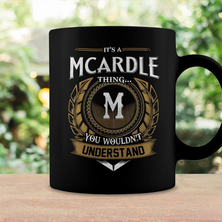 Its A Mcardle Thing You Wouldnt Understand Name Coffee Mug Gifts ideas