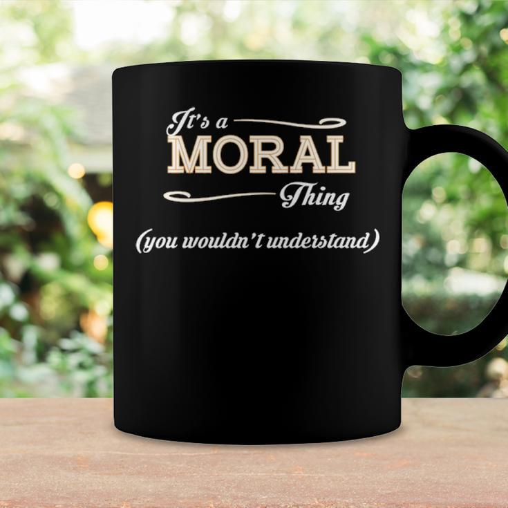 Its A Moral Thing You Wouldnt UnderstandShirt Moral Shirt For Moral Coffee Mug Gifts ideas