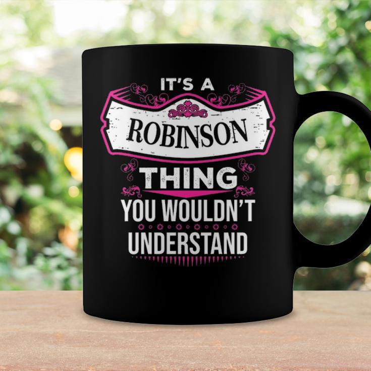 Its A Robinson Thing You Wouldnt UnderstandShirt Robinson Shirt For Robinson Coffee Mug Gifts ideas
