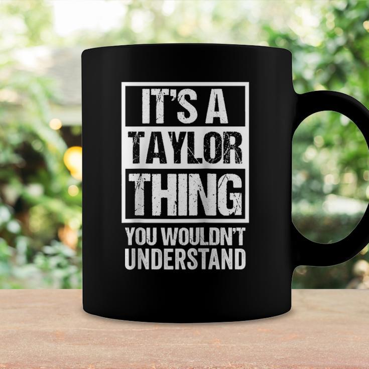 Its A Taylor Thing You Wouldnt Understand - Family Name Raglan Baseball Tee Coffee Mug Gifts ideas