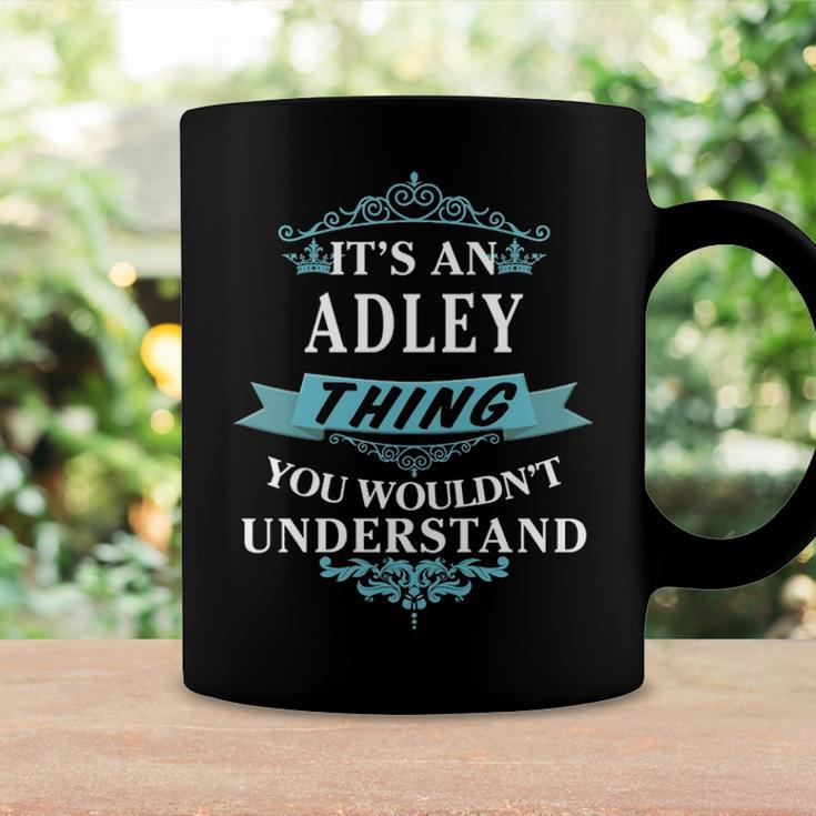 Its An Adley Thing You Wouldnt UnderstandShirt Adley Shirt For Adley Coffee Mug Gifts ideas