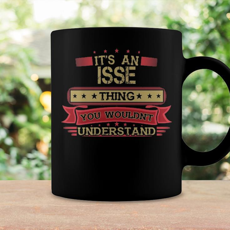 Its An Isse Thing You Wouldnt UnderstandShirt Isse Shirt Shirt For Isse Coffee Mug Gifts ideas
