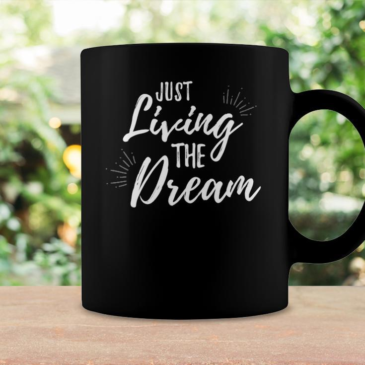 Just Living The Dreaminspirational Quote Coffee Mug Gifts ideas