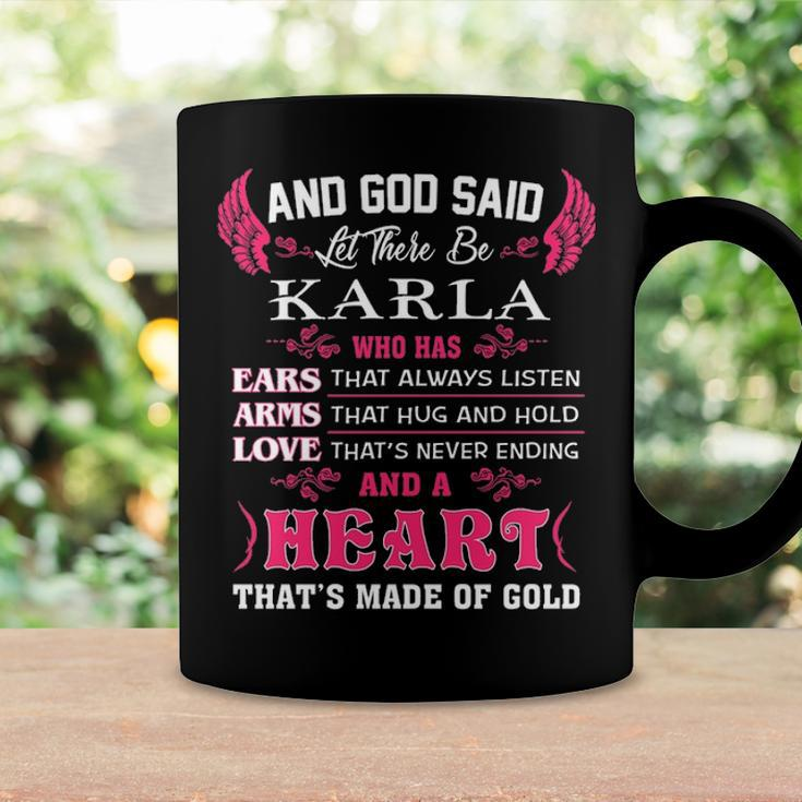 Karla Name Gift And God Said Let There Be Karla Coffee Mug Gifts ideas