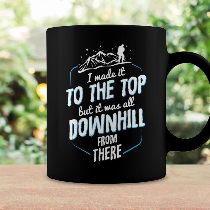 Made It To The Top All Downhill From There 107 Trending Shirt Coffee Mug Gifts ideas