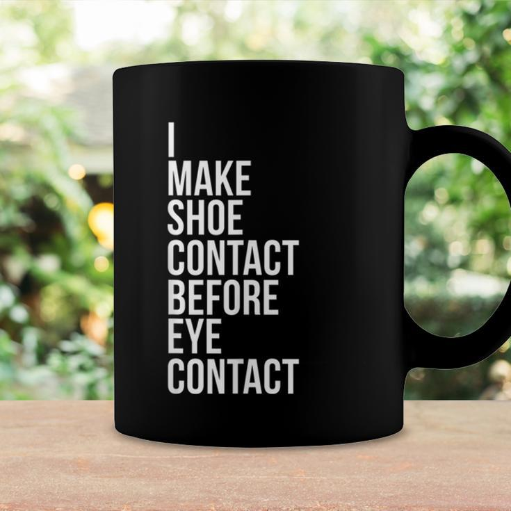 Make Shoe Contact Before Eye Contact Sneaker Collector Coffee Mug Gifts ideas