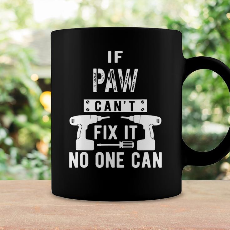 Mens If Paw Cant Fix It No One Can Grandpa Coffee Mug Gifts ideas