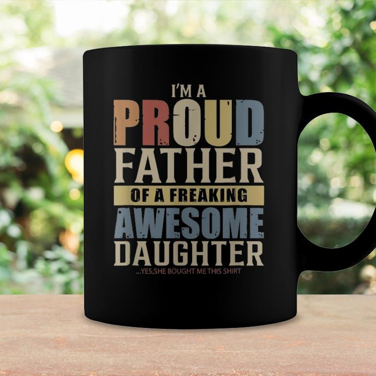 Mens Im A Proud Father Of A Freaking Awesome Daughter Coffee Mug Gifts ideas
