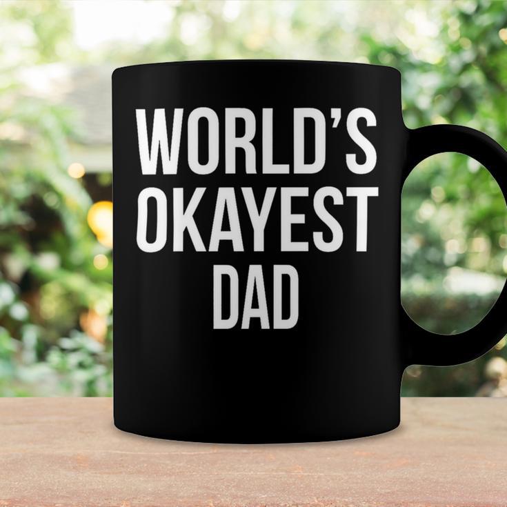 Mens Okayest DadShirt Funny Sarcastic Novelty For Husband Fathers Day 160 Trending Shirt Coffee Mug Gifts ideas