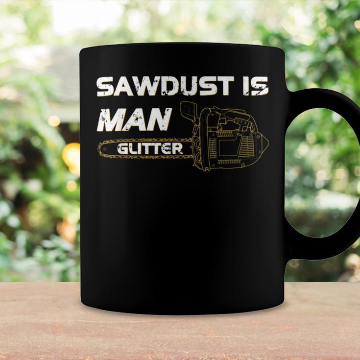 Mens Sawdust Is Man Glitter 353 Trending Shirt Coffee Mug Gifts ideas