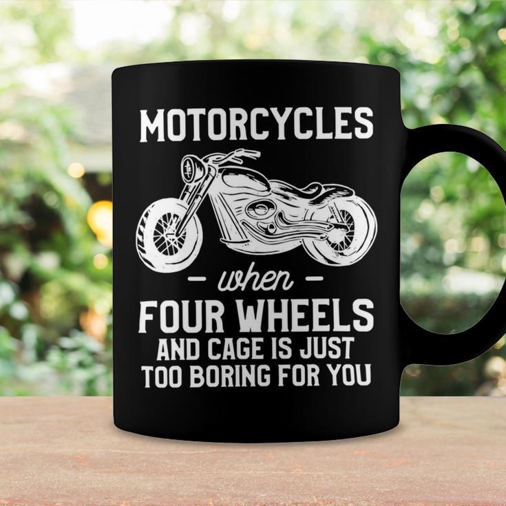 Motorcycles When Four Wheels Cage Is 461 Shirt Coffee Mug Gifts ideas