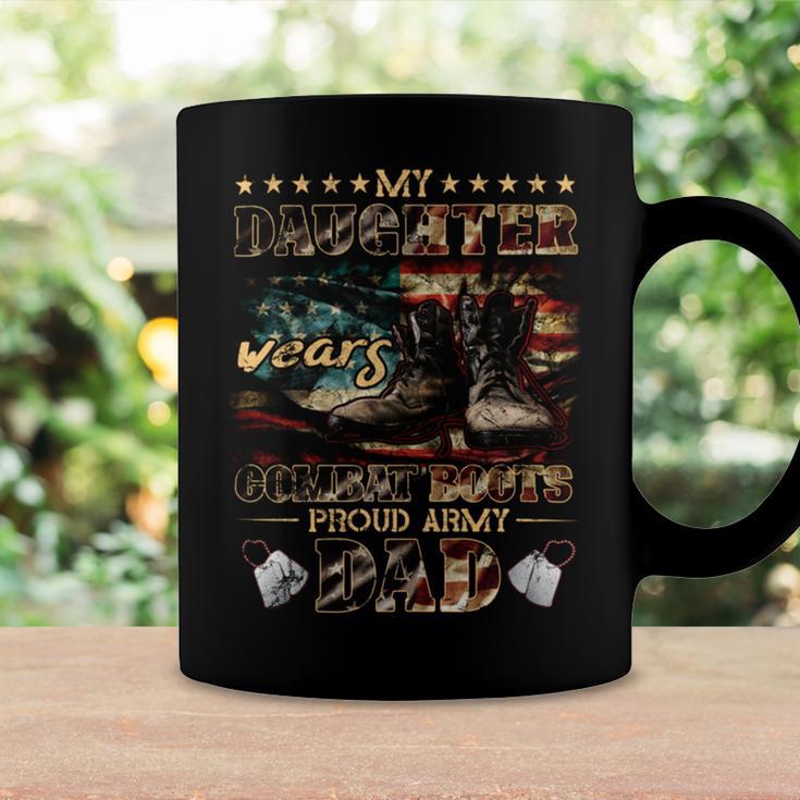 My Daughter Wears Combat Boots Proud Army Dad Coffee Mug Gifts ideas