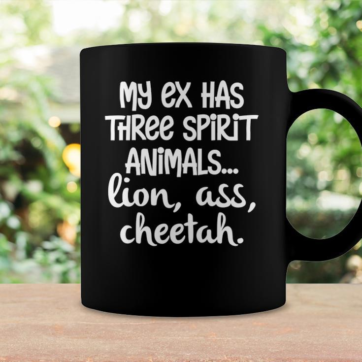 My Ex Has Three Spirit AnimalsLion Ass Cheetah Apparel Coffee Mug Gifts ideas