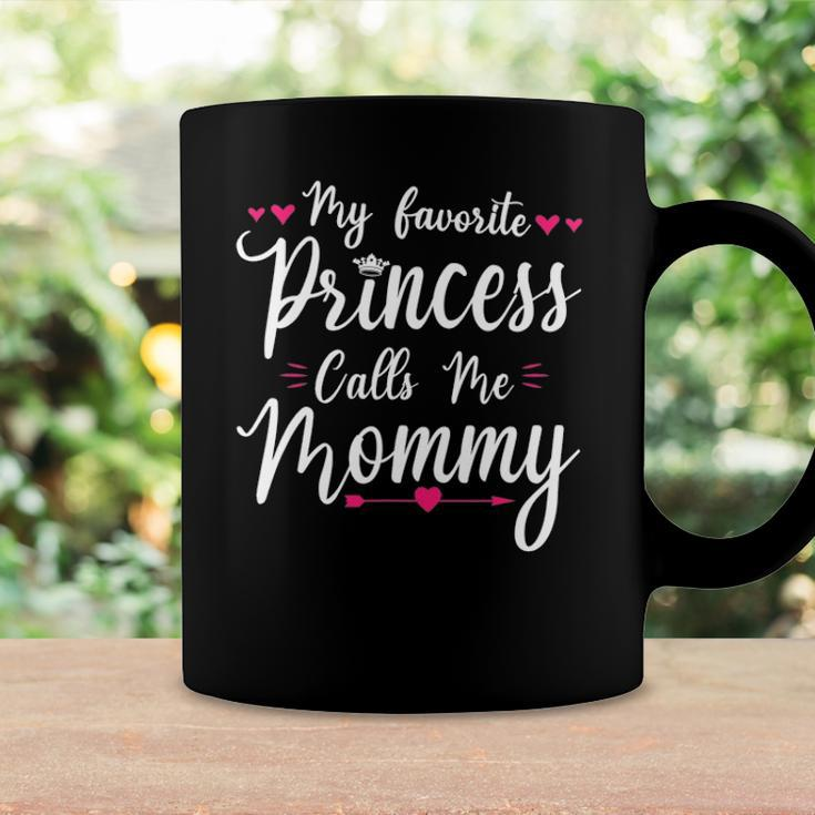 My Favorite Princess Calls Me Mommy Women Cute Mothers Day Coffee Mug Gifts ideas