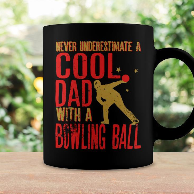 Never Underestimate A Cool Dad With A Ballfunny744 Bowling Bowler Coffee Mug Gifts ideas