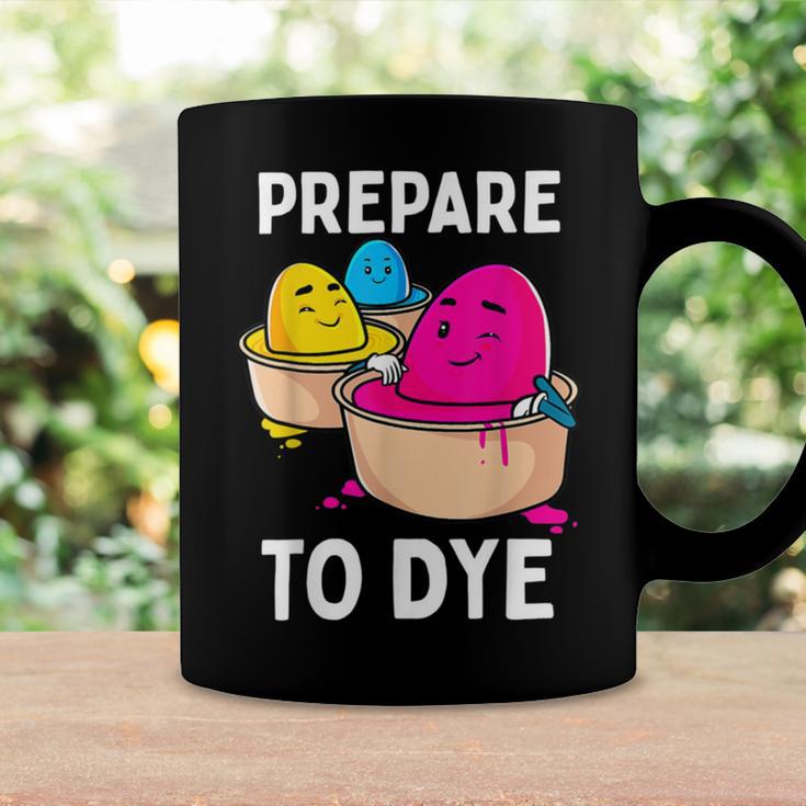 Prepare To Dye Coffee Mug Gifts ideas