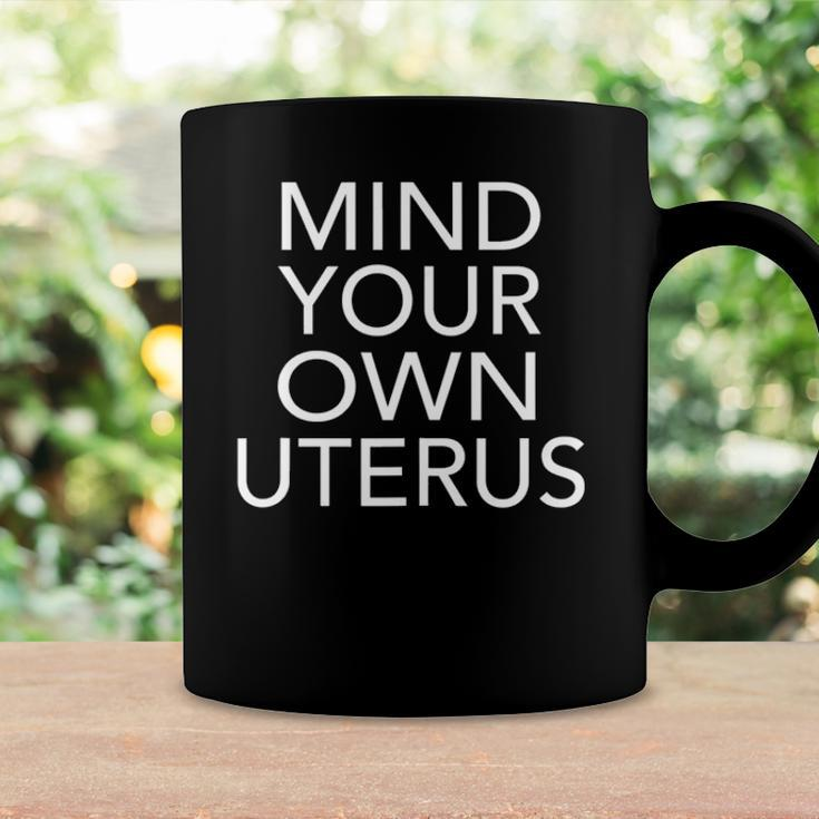 Pro Choice Mind Your Own Uterus Reproductive Rights My Body Coffee Mug Gifts ideas