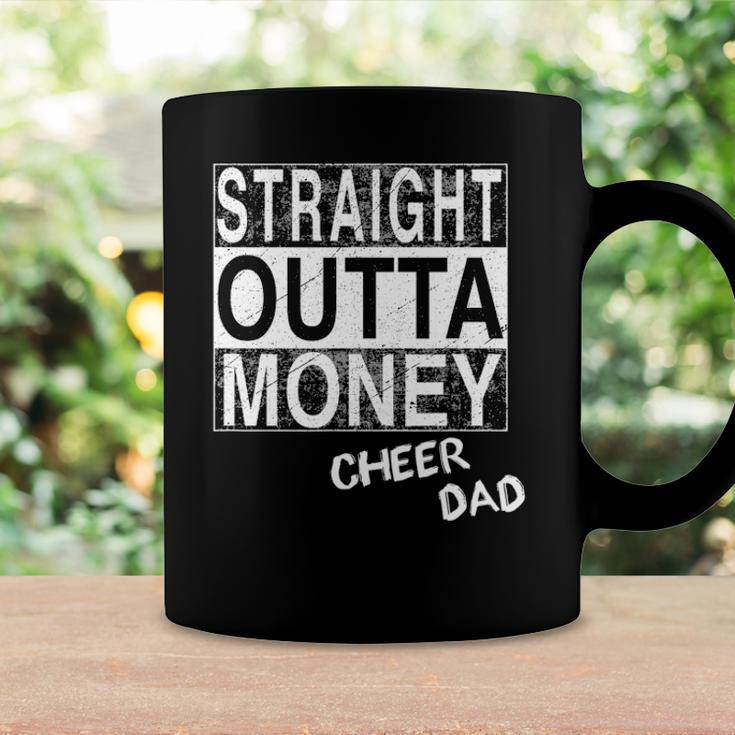 Straight Outta Money Cheer Dad Funny Coffee Mug Gifts ideas