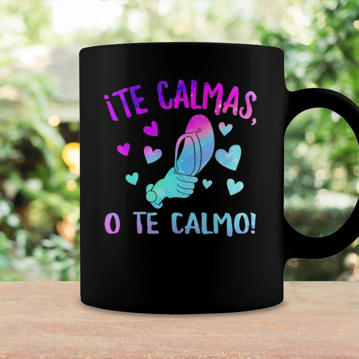 Te Calmas O Te Calmo Hispanic Spanish Latina Mexican Women Coffee Mug Gifts ideas