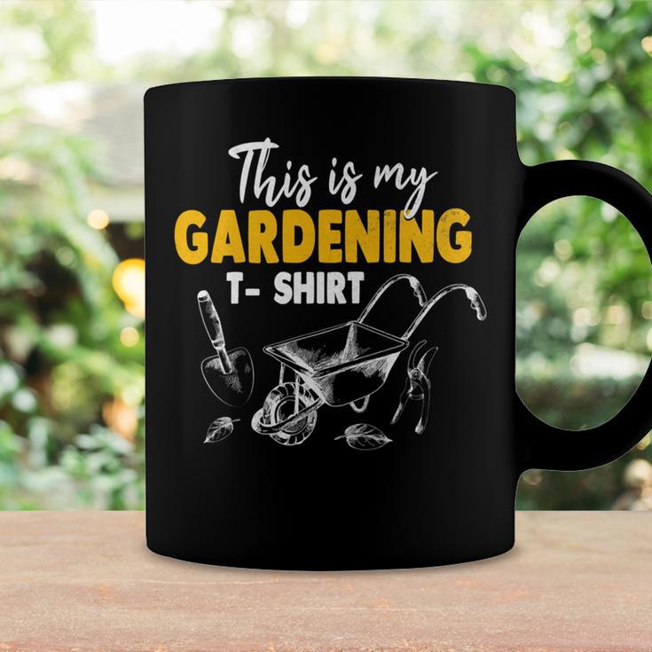 This Is My Gardening Garden Gardening 548 Shirt Coffee Mug Gifts ideas