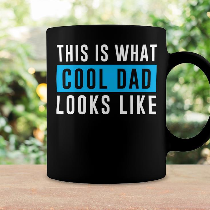 This Is What Cool Dad Looks Like Fathers DayShirts Coffee Mug Gifts ideas