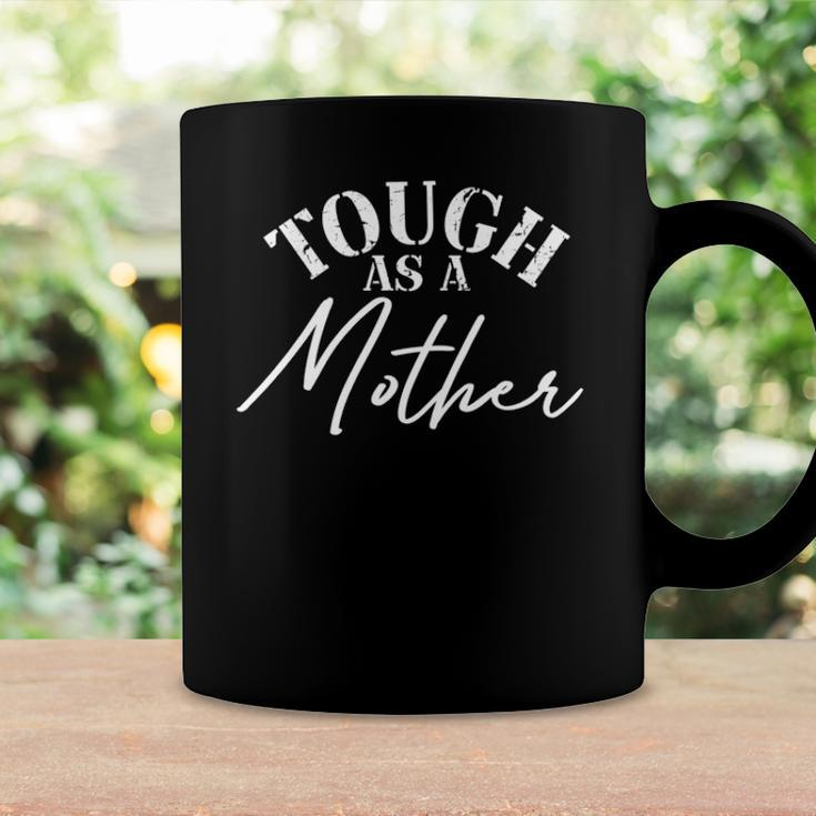 Tough As A Mother Mothers Day New Mom Wife Mommy Mom Coffee Mug Gifts ideas