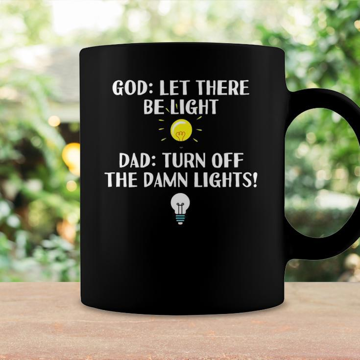 Turn Off The Damn Lights For Dad Birthday Or Fathers Day Coffee Mug Gifts ideas
