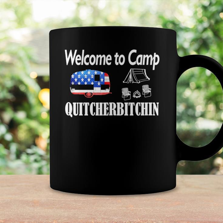 Welcome To Camp Quitcherbitchin 4Th Of July Funny Camping Coffee Mug Gifts ideas