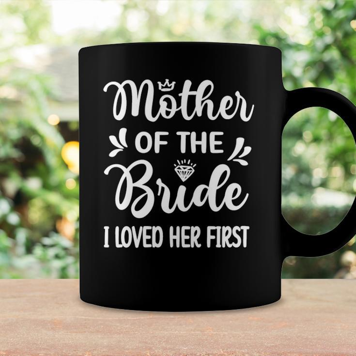 Womens I Loved Her First Mother Of The Bride Mom Bridal Shower Coffee Mug Gifts ideas