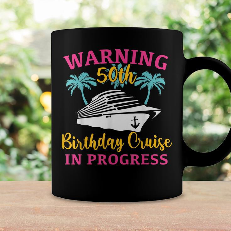 Womens Warning 50Th Birthday Cruise In Progress Funny Cruise Coffee Mug Gifts ideas