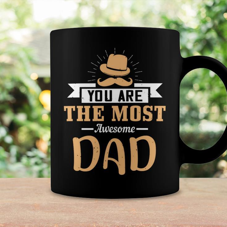 You Are The Most Awesome Dad Fathers Day Gift Coffee Mug Gifts ideas