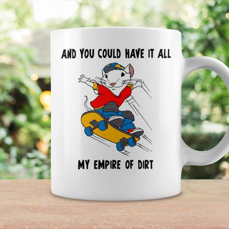 And You Could Have It All My Empire Of Dirt Coffee Mug Gifts ideas