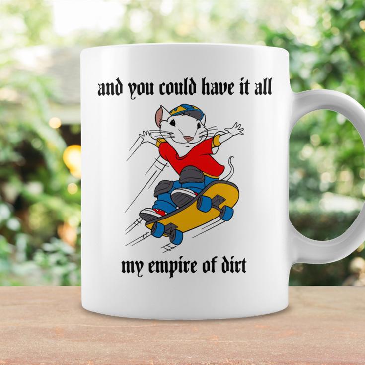 And You Could Have It All My Empire Of Dirt Coffee Mug Gifts ideas