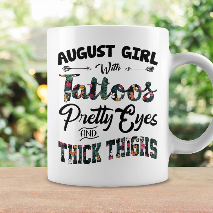 August Girl Gift August Girl With Tattoos Pretty Eyes And Thick Thighs Coffee Mug Gifts ideas