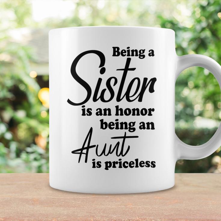 Being A Sister Is An Honor Being An Aunt Is Priceless Coffee Mug Gifts ideas