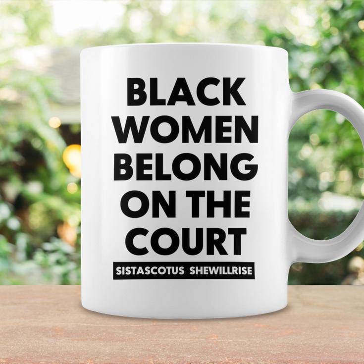 Black Women Belong On The Court Coffee Mug Gifts ideas