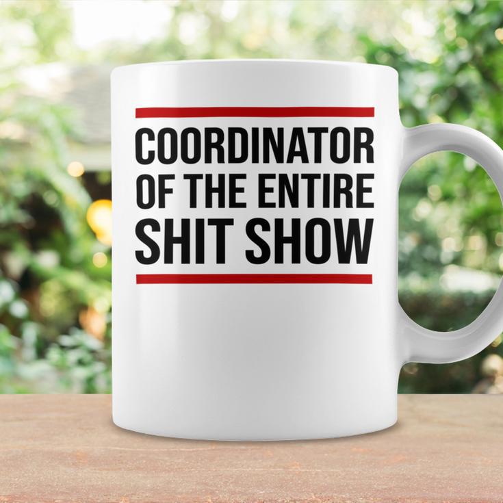 Coordinator Of The Entire Shit Show Funny Mom Dad Boss Manager Teacher Coffee Mug Gifts ideas