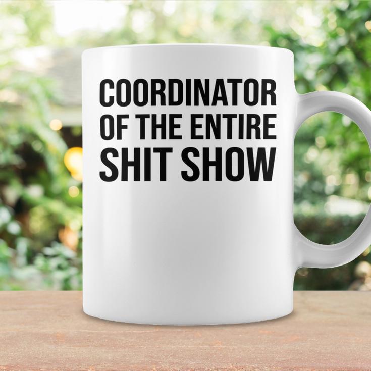 Coordinator Of The Entire Shit Show Funny Mom Dad Boss Manager Teacher Coffee Mug Gifts ideas