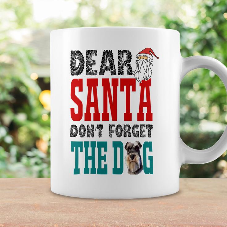 Dear Santa Dont Forget The Dog Coffee Mug Gifts ideas