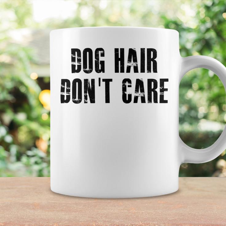 Dog Hair Dont Care Coffee Mug Gifts ideas