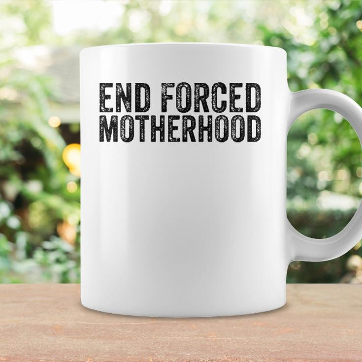 End Forced Motherhood Pro Choice Feminist Womens Rights Coffee Mug Gifts ideas